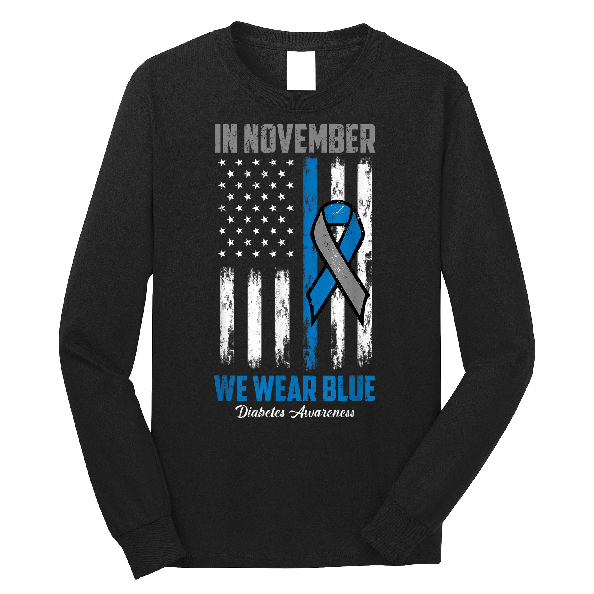 In November We Wear Blue USA Flag Diabetes Awareness Month Long Sleeve Shirt