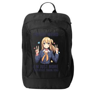 Im Not Weird Im Just More Creative Than You | Anime City Backpack