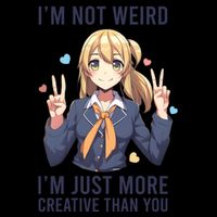 Im Not Weird Im Just More Creative Than You | Anime Sustainable Beanie