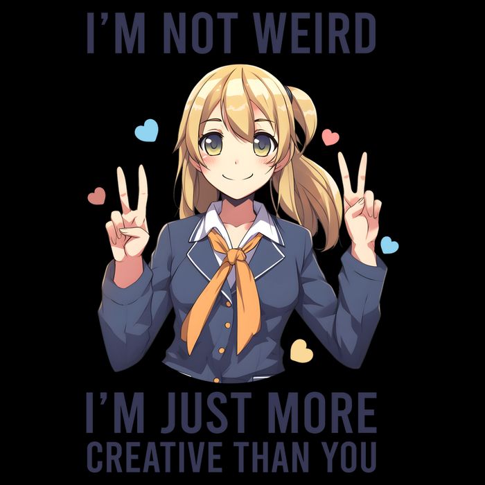 Im Not Weird Im Just More Creative Than You | Anime Sustainable Beanie