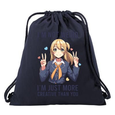 Im Not Weird Im Just More Creative Than You | Anime Drawstring Bag