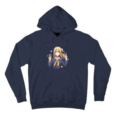 Im Not Weird Im Just More Creative Than You | Anime Tall Hoodie