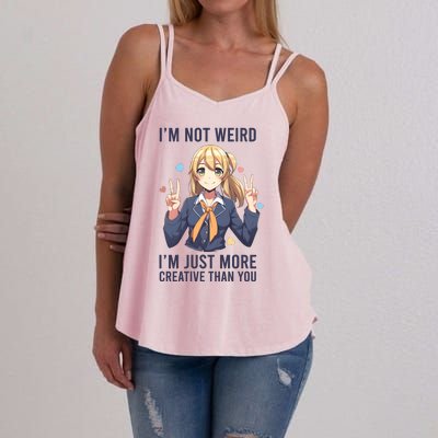 Im Not Weird Im Just More Creative Than You | Anime Women's Strappy Tank