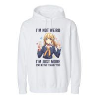 Im Not Weird Im Just More Creative Than You | Anime Garment-Dyed Fleece Hoodie