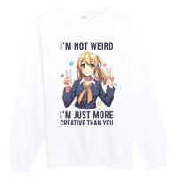 Im Not Weird Im Just More Creative Than You | Anime Premium Crewneck Sweatshirt