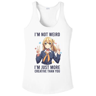 Im Not Weird Im Just More Creative Than You | Anime Ladies PosiCharge Competitor Racerback Tank