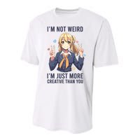 Im Not Weird Im Just More Creative Than You | Anime Performance Sprint T-Shirt