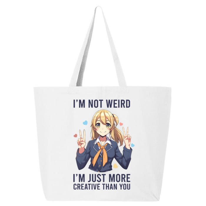 Im Not Weird Im Just More Creative Than You | Anime 25L Jumbo Tote