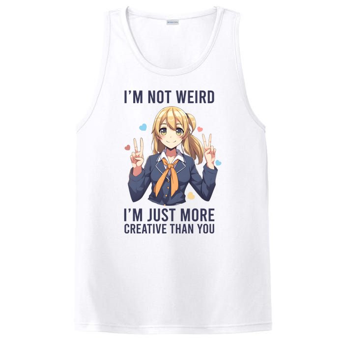 Im Not Weird Im Just More Creative Than You | Anime PosiCharge Competitor Tank