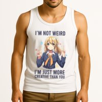 Im Not Weird Im Just More Creative Than You | Anime Tank Top