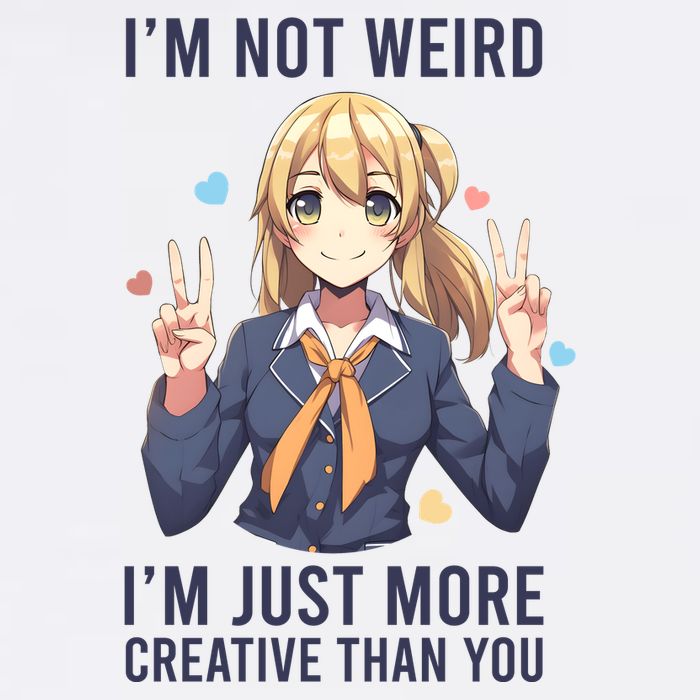 Im Not Weird Im Just More Creative Than You | Anime Tank Top