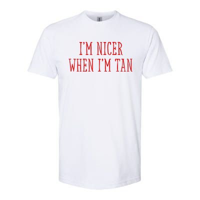 I’M Nicer When I’M Tan Softstyle CVC T-Shirt