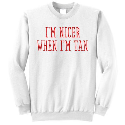 I’M Nicer When I’M Tan Sweatshirt