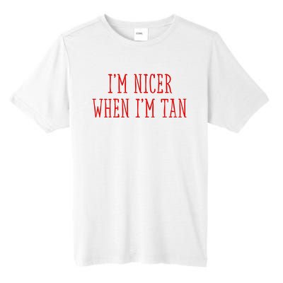 I’M Nicer When I’M Tan Tall Fusion ChromaSoft Performance T-Shirt