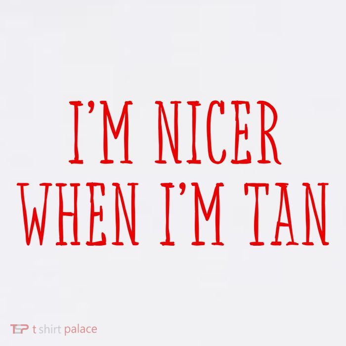 I’M Nicer When I’M Tan 11oz C Handle Ceramic Mug