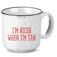 I’M Nicer When I’M Tan 15oz Campfire Ceramic Mug