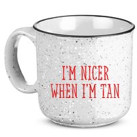 I’M Nicer When I’M Tan 15oz Campfire Ceramic Mug