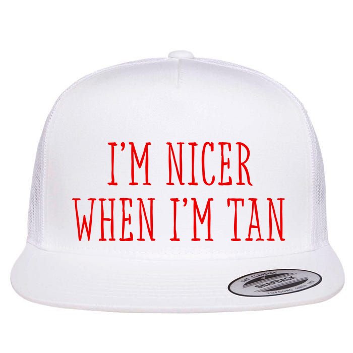 I’M Nicer When I’M Tan Flatbill Hat