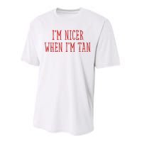 I’M Nicer When I’M Tan Performance Sprint T-Shirt