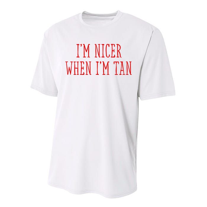 I’M Nicer When I’M Tan Performance Sprint T-Shirt