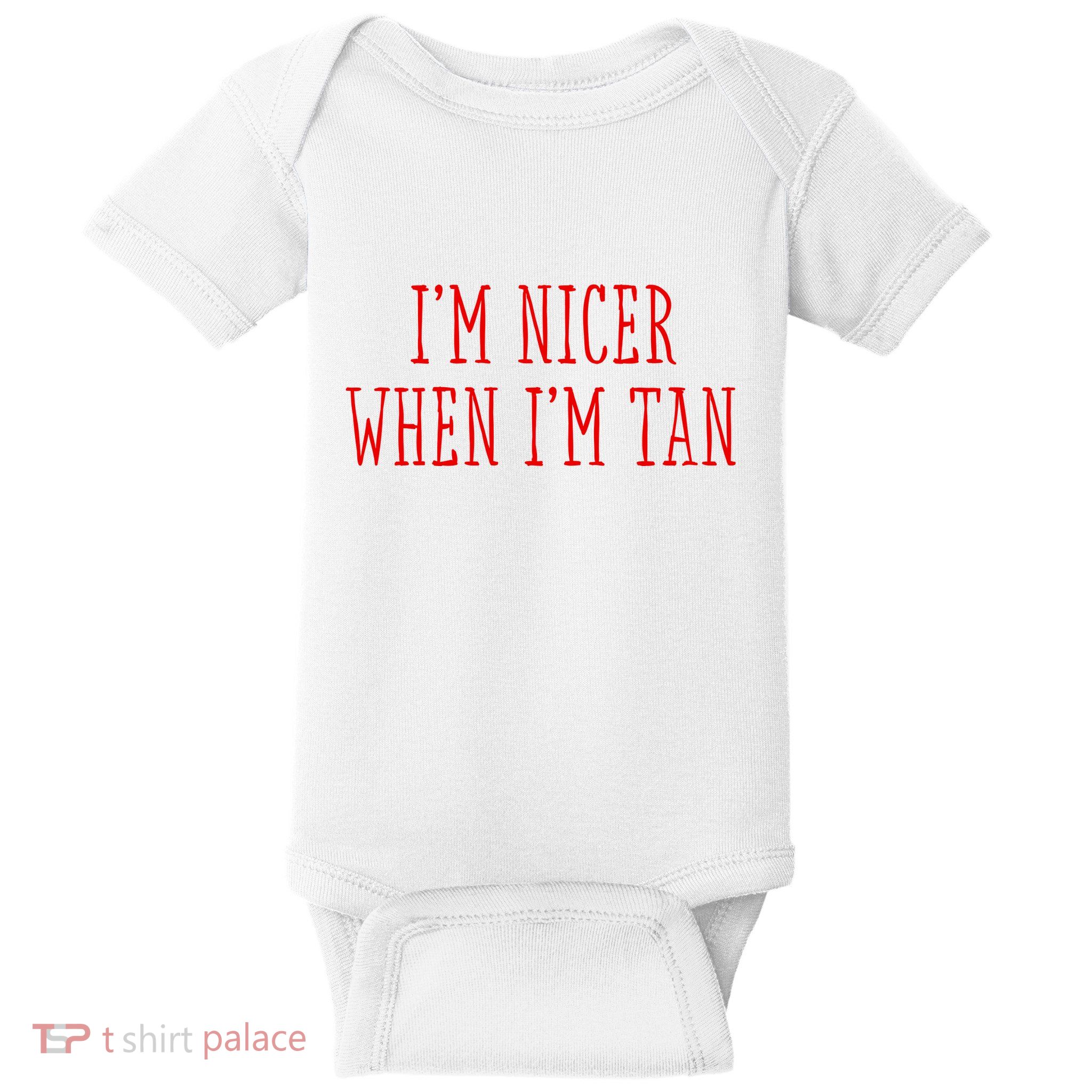 I’M Nicer When I’M Tan Baby Bodysuit