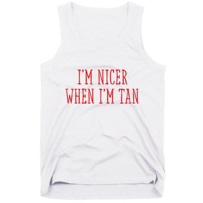 I’M Nicer When I’M Tan Tank Top