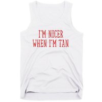 I’M Nicer When I’M Tan Tank Top