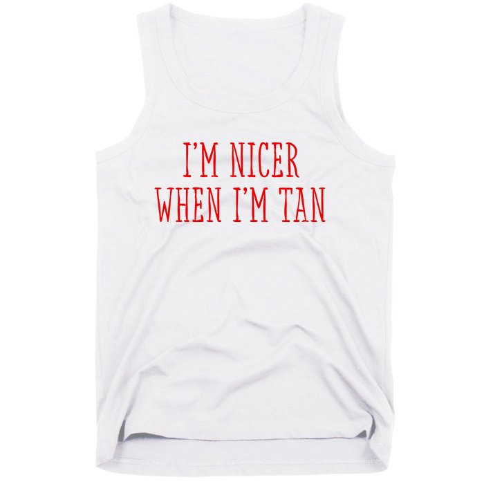 I’M Nicer When I’M Tan Tank Top