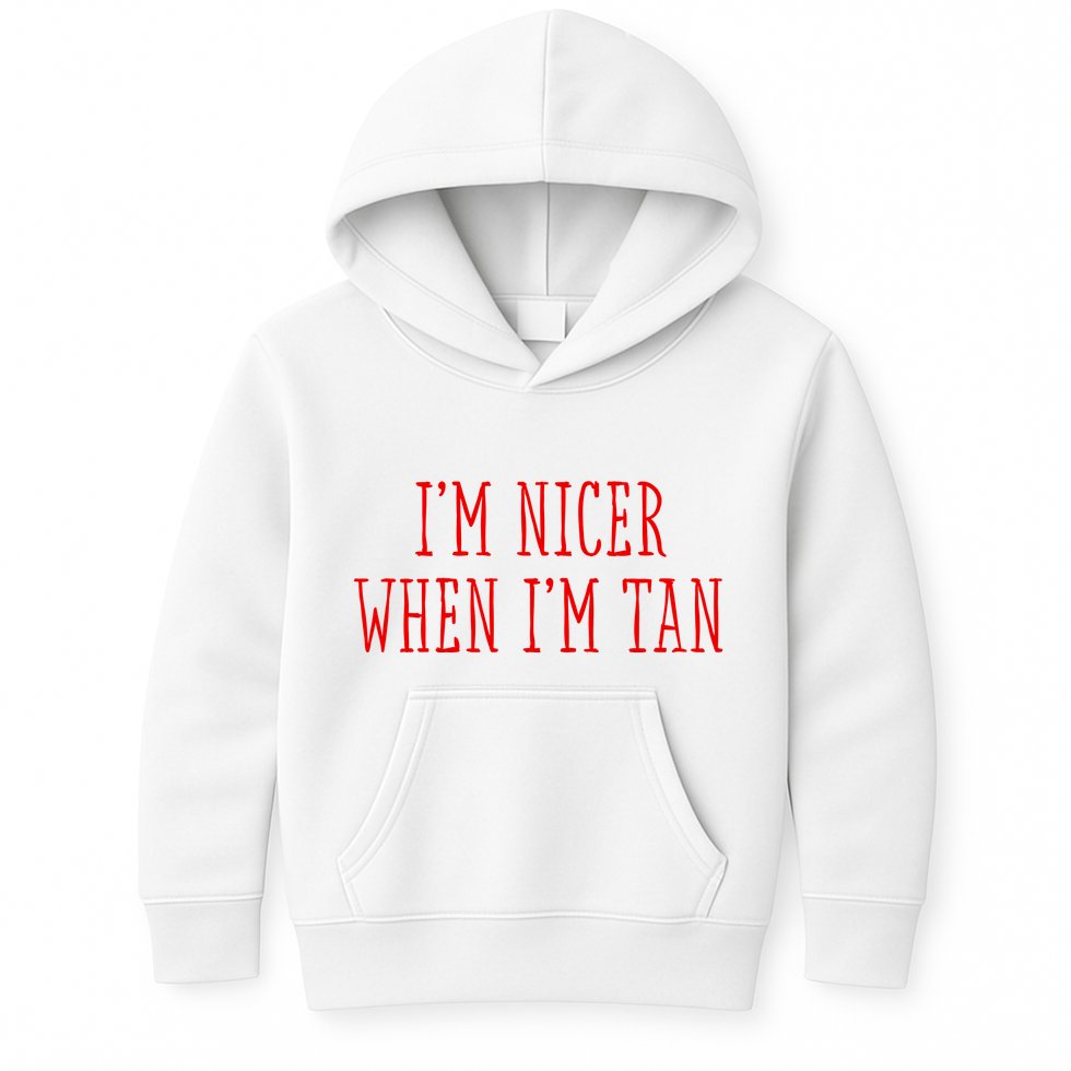 I’M Nicer When I’M Tan Kids Hoodie