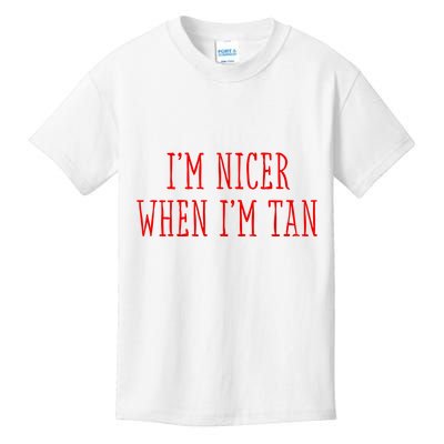 I’M Nicer When I’M Tan Kids T-Shirt