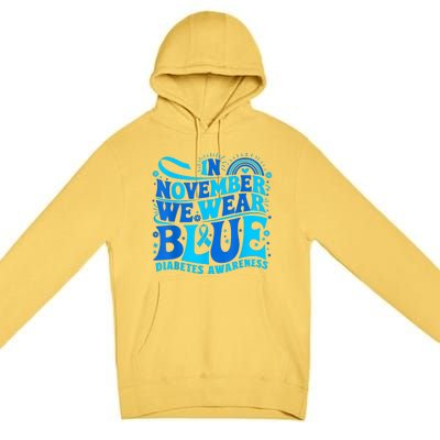 In November We Wear Ribbon Blue Diabetes Awareness Premium Pullover Hoodie