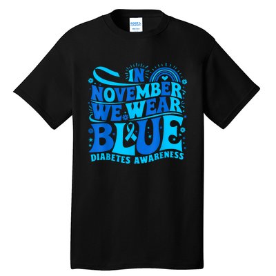 In November We Wear Ribbon Blue Diabetes Awareness Tall T-Shirt