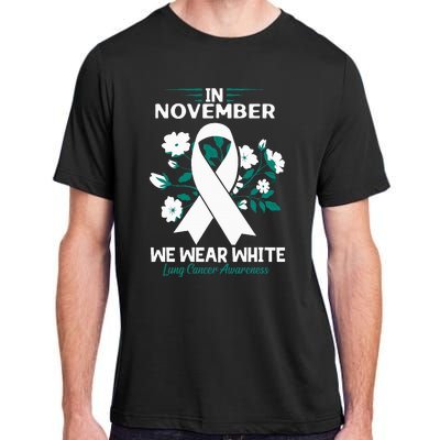 In November We Wear White Lung Cancer Awareness Month Flower Adult ChromaSoft Performance T-Shirt