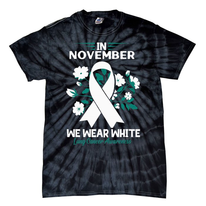 In November We Wear White Lung Cancer Awareness Month Flower Tie-Dye T-Shirt