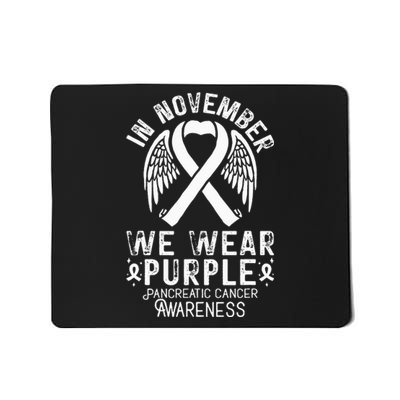 In November We Wear Purple Pancreatic Cancer Awareness  Mousepad