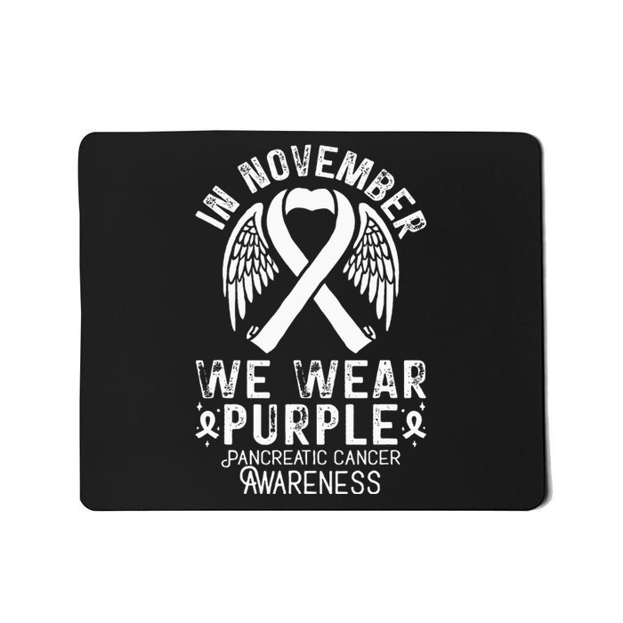 In November We Wear Purple Pancreatic Cancer Awareness  Mousepad