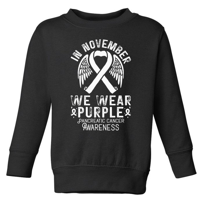 In November We Wear Purple Pancreatic Cancer Awareness  Toddler Sweatshirt