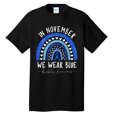 In November We Wear Blue Diabetes Awareness Tall T-Shirt