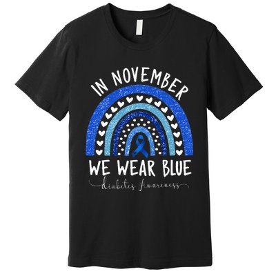 In November We Wear Blue Diabetes Awareness Premium T-Shirt