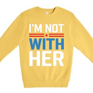 IM Not With Her Kamala Harris 2024 Presidential Election Premium Crewneck Sweatshirt