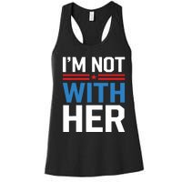 IM Not With Her Kamala Harris 2024 Presidential Election Women's Racerback Tank