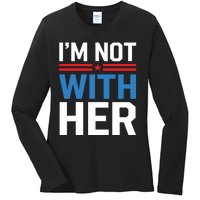 IM Not With Her Kamala Harris 2024 Presidential Election Ladies Long Sleeve Shirt