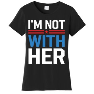 IM Not With Her Kamala Harris 2024 Presidential Election Women's T-Shirt