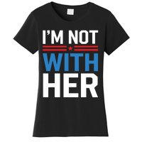 IM Not With Her Kamala Harris 2024 Presidential Election Women's T-Shirt