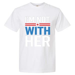 IM Not With Her Kamala Harris 2024 Presidential Election Garment-Dyed Heavyweight T-Shirt