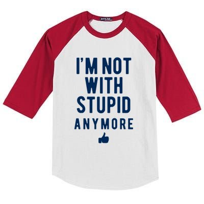 Im Not With Stupid Anymore Kids Colorblock Raglan Jersey