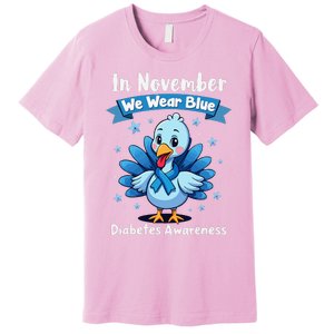 In November We Wear Blue Thanksgiving Diabetes Awareness Premium T-Shirt