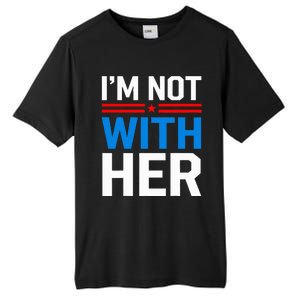 IM Not With Her Kamala Harris 2024 Presidential Election Tall Fusion ChromaSoft Performance T-Shirt