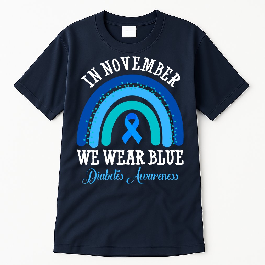 In November We Wear Blue Diabetes Awareness Rainbow Tall T-Shirt