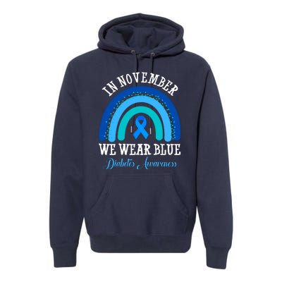 In November We Wear Blue Diabetes Awareness Rainbow Premium Hoodie